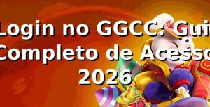 🔐 Login no GGCC: Guia Completo de Acesso 2026